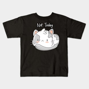 Not Today Kids T-Shirt